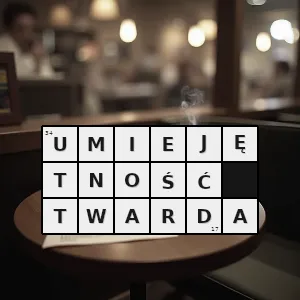 Hasło krzyżówkowe wiedza w jakimś zakresie potwierdzona posiadaniem dyplomu certyfikatu niezbędna by wziąć udział w rekrutacji na jakieś stanowisko - umiejętność twarda – rozwiązanie, synonimy, podpowiedzi i definicje krzyżówkowe